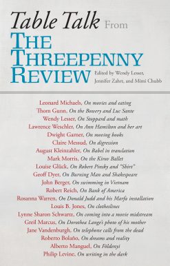 Table Talk: From the Threepenny Review