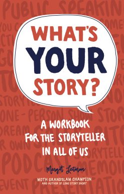 What's Your Story?: A Workbook for the Storyteller in All of Us