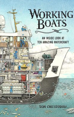 Working Boats: An Inside Look at Ten Amazing Watercraft