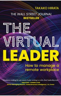 The Virtual Leader: How to Manage a Remote Workplace