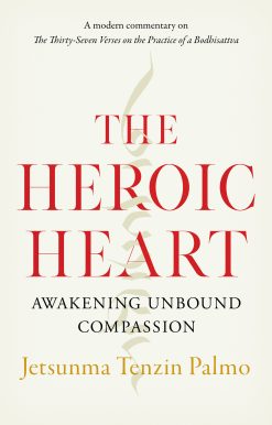 The Heroic Heart: Awakening Unbound Compassion