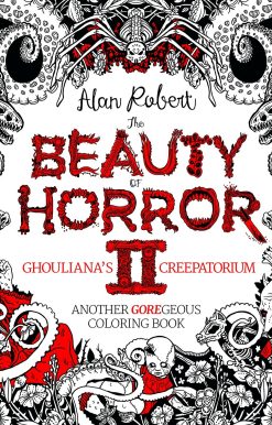 The Beauty of Horror 2: Ghouliana's Creepatorium Coloring Book