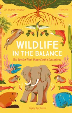 Wildlife in the Balance: The Species that Shape Earth's Ecosystems