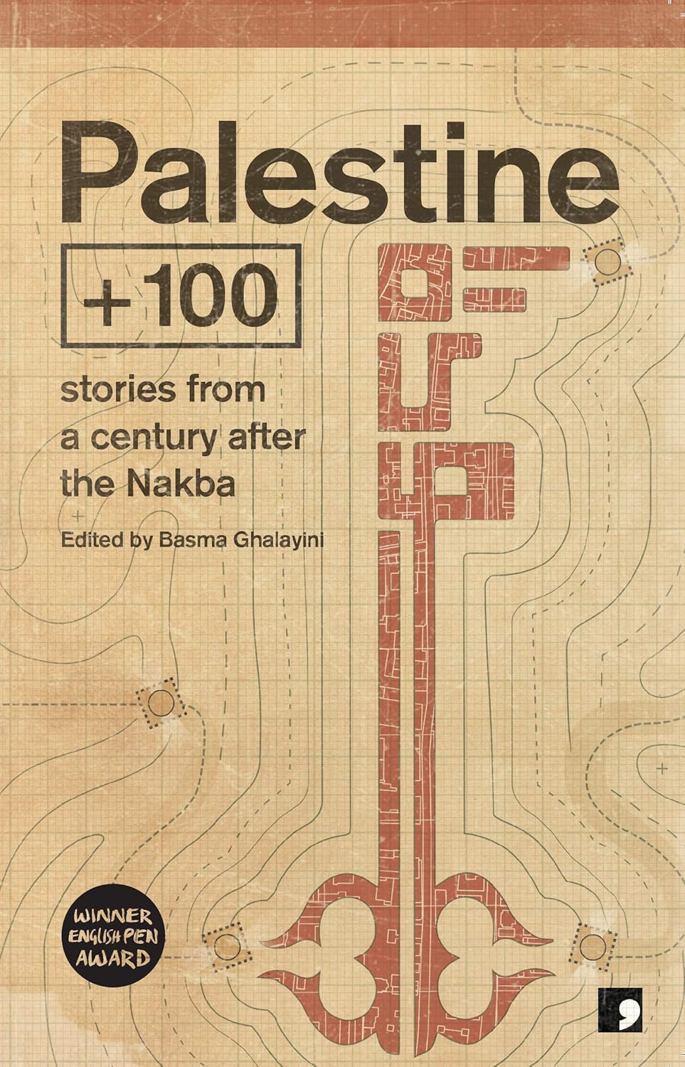 9781910974445 Palestine +100: Stories from a century after the Nakba: 2 (Futures Past)