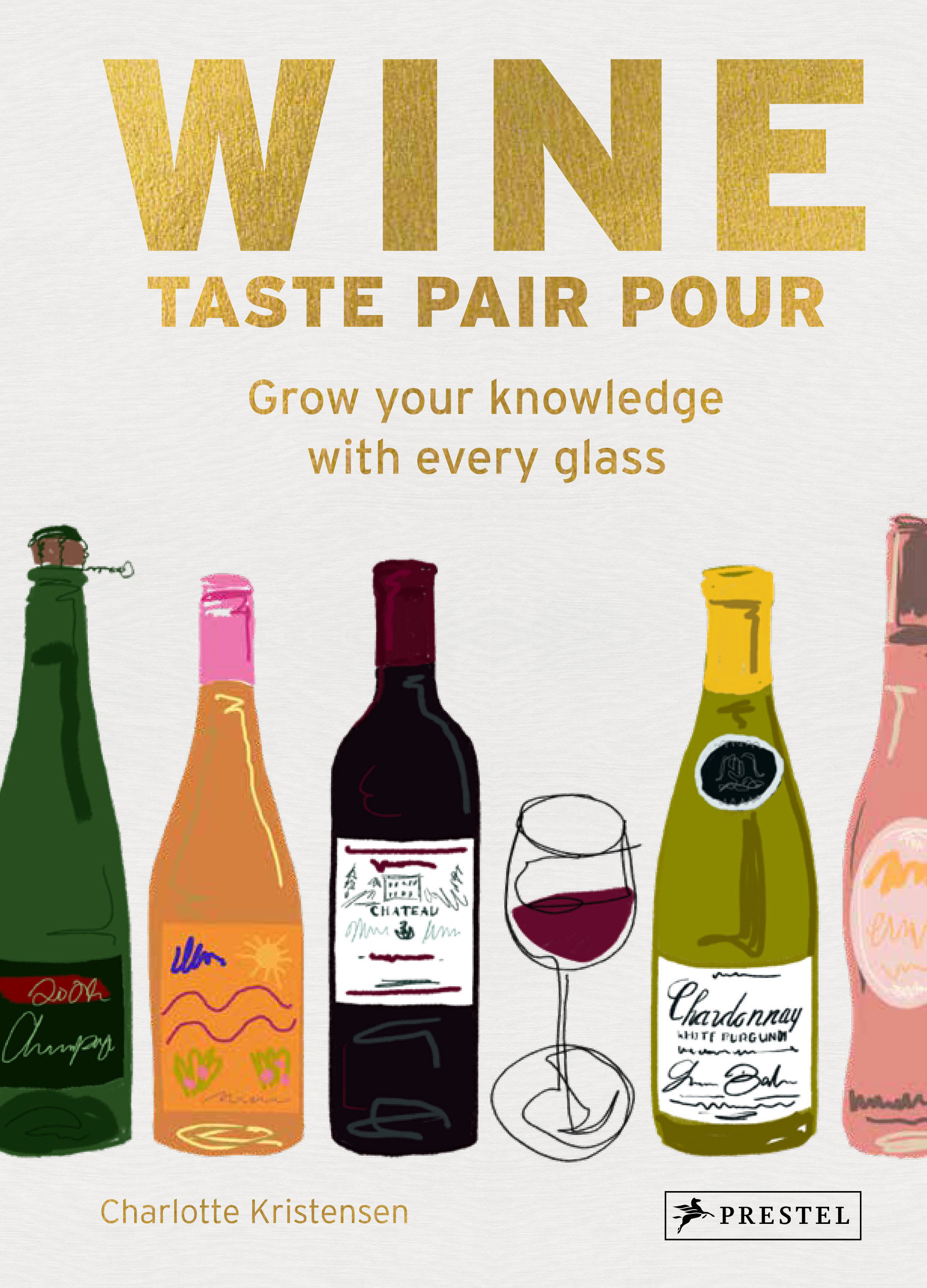 9783791393407 Wine Taste Pair Pour: Grow Your Knowledge With Every Glass