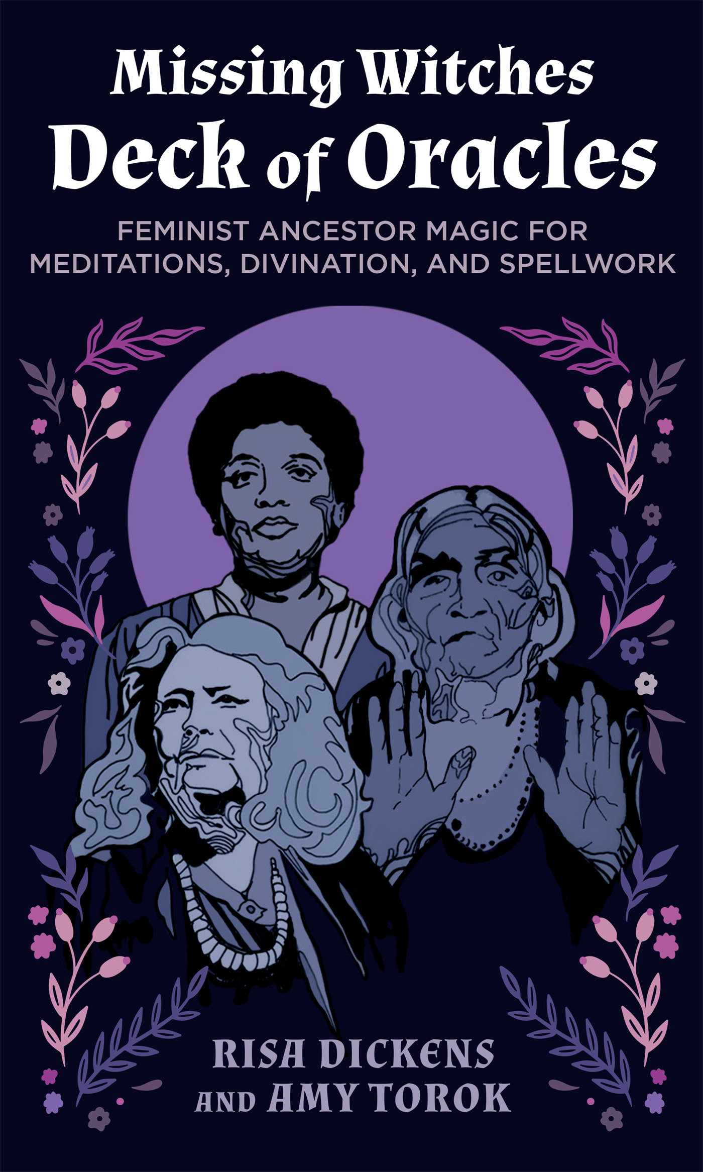 9798889840701 The Missing Witches Deck of Oracles: Feminist Ancestor Magic for Meditations, Divination, and Spellwork