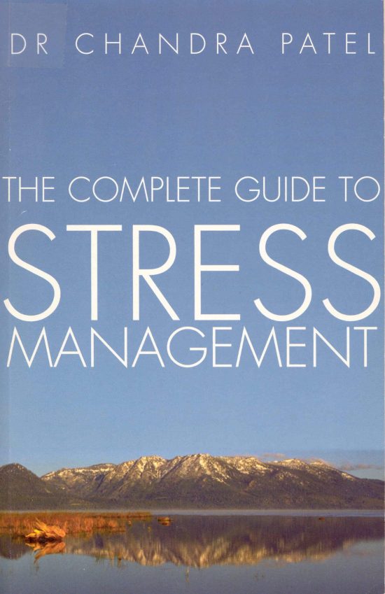 The Complete Guide To Stress Management