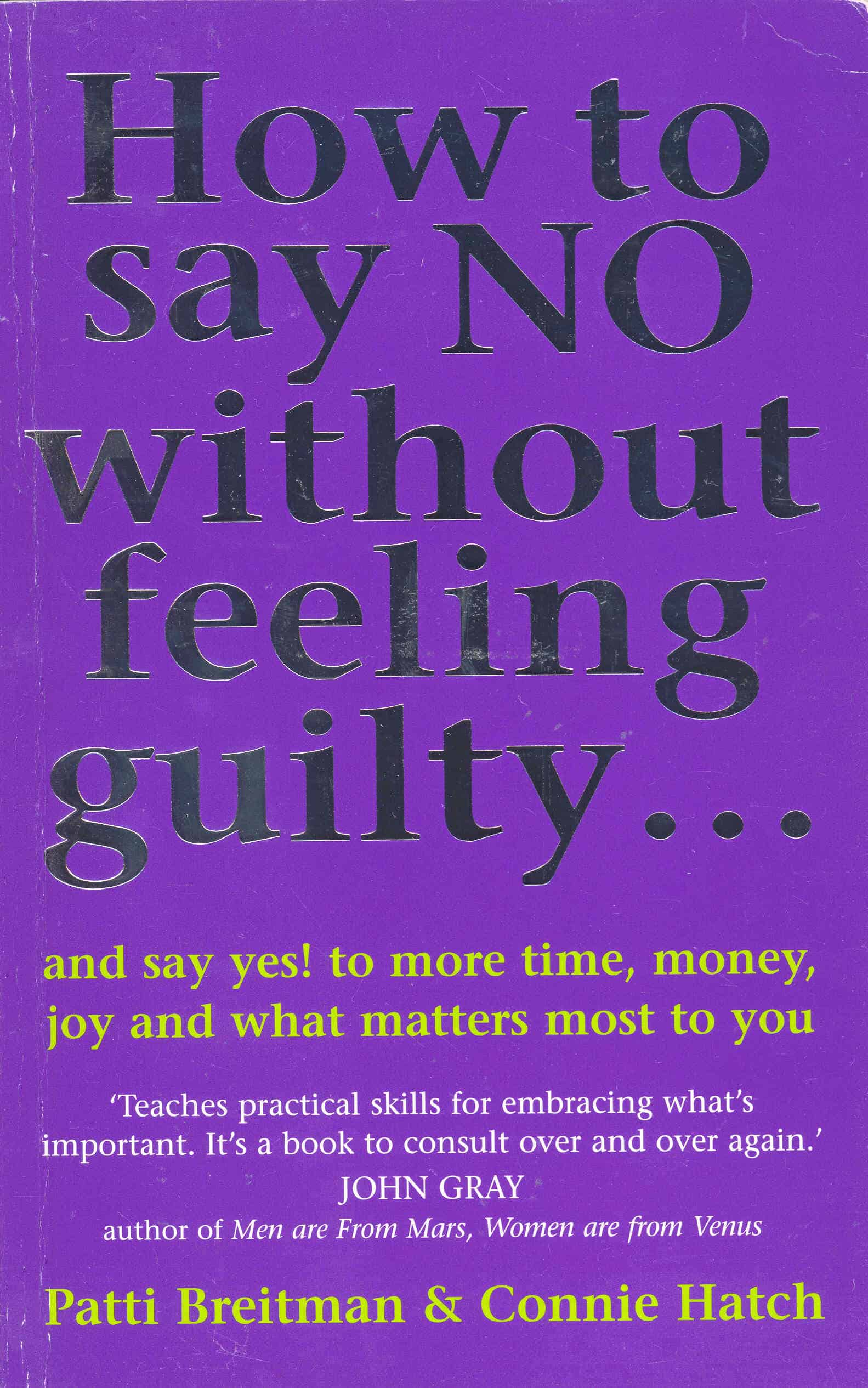 LEAD Technologies Inc. V1.01 How To Say No Without Feeling Guilty ...: and say yes! to more time, money, joy and what matters most to you