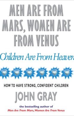 Men Are From Mars, Women Are From Venus And Children Are From Heaven