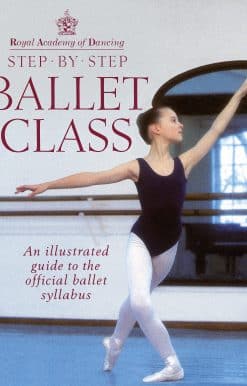 Royal Academy Of Dancing Step By Step Ballet Class