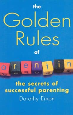 The Golden Rules Of Parenting