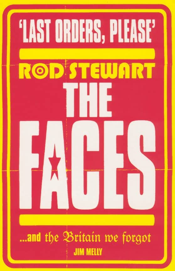 Last Orders Please: Rod Stewart, the Faces and the Britain we forgot