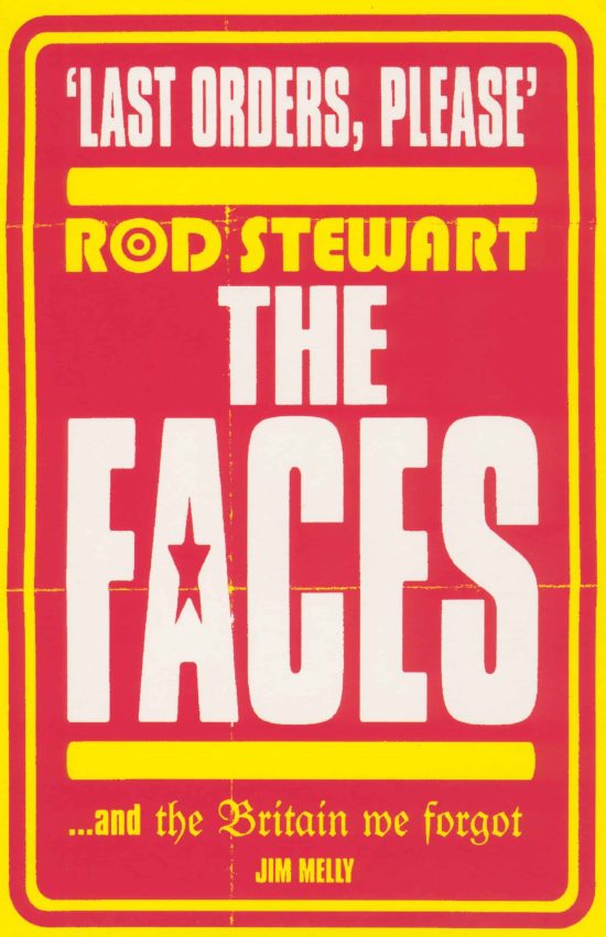 Last Orders Please: Rod Stewart, the Faces and the Britain we forgot
