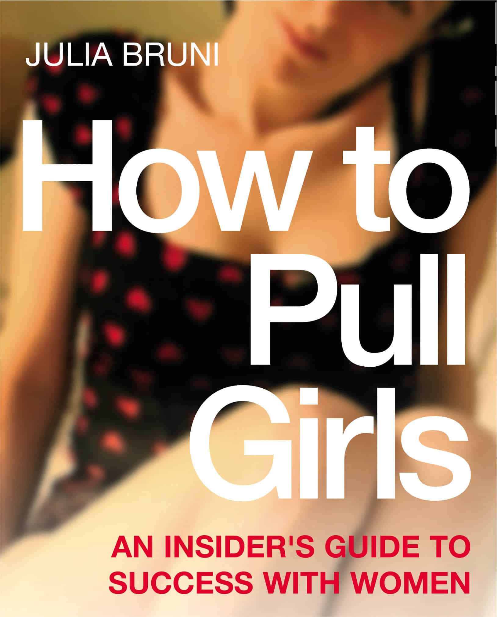 LEAD Technologies Inc. V1.01 How To Pull Girls: An Insider Guide To Success With Women