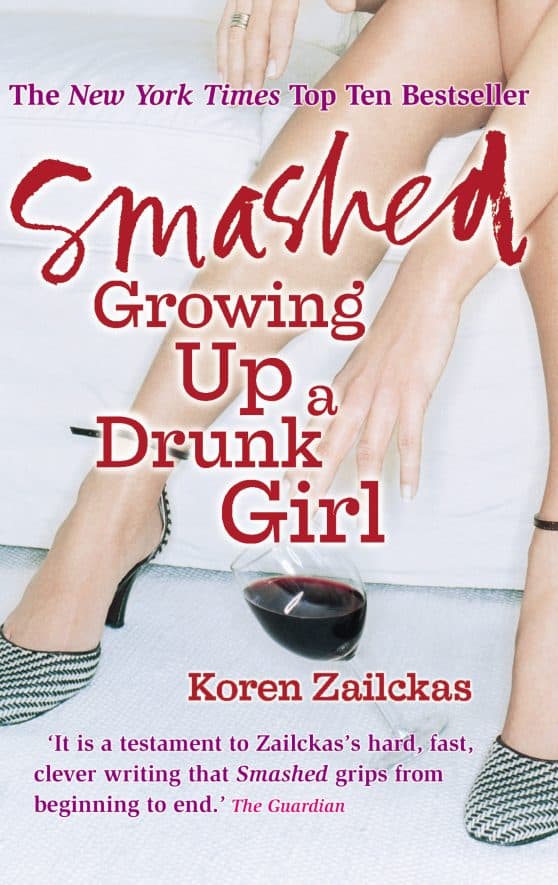 Smashed: Growing Up A Drunk Girl