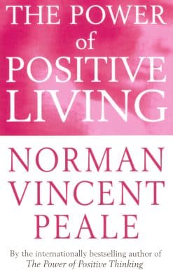 The Power Of Positive Living