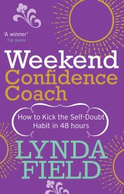 Weekend Confidence Coach: How to kick the self-doubt habit in 48 hours
