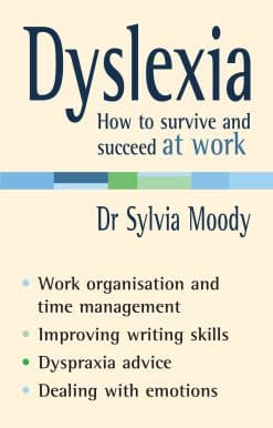 Dyslexia: How to survive and succeed at work