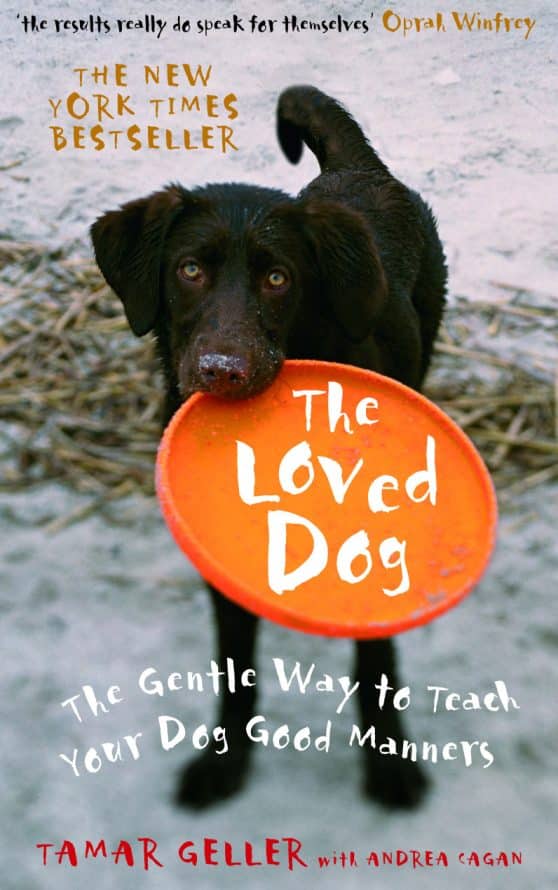 The Loved Dog: The Gentle Way to Teach Your Dog Good Manners
