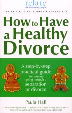 How to Have a Healthy Divorce: A Relate Guide