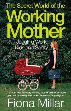 The Secret World of the Working Mother