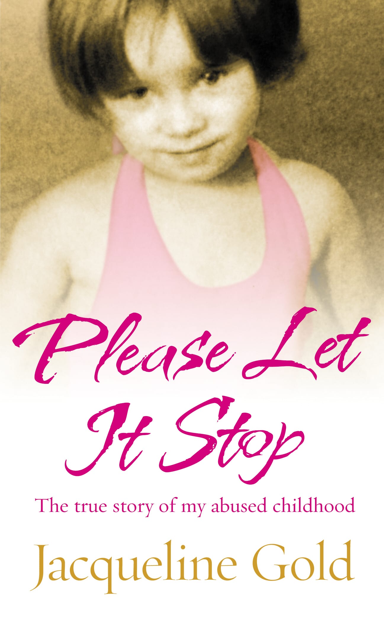 LEAD Technologies Inc. V1.01 Please Let It Stop: The true story of my abused childhood