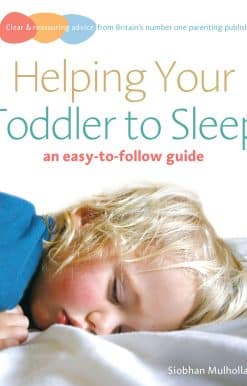 Helping Your Toddler to Sleep: an easy-to-follow guide