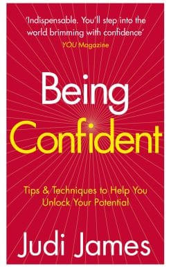 Being Confident: Tips and Techniques to Help You Unlock Your Potential