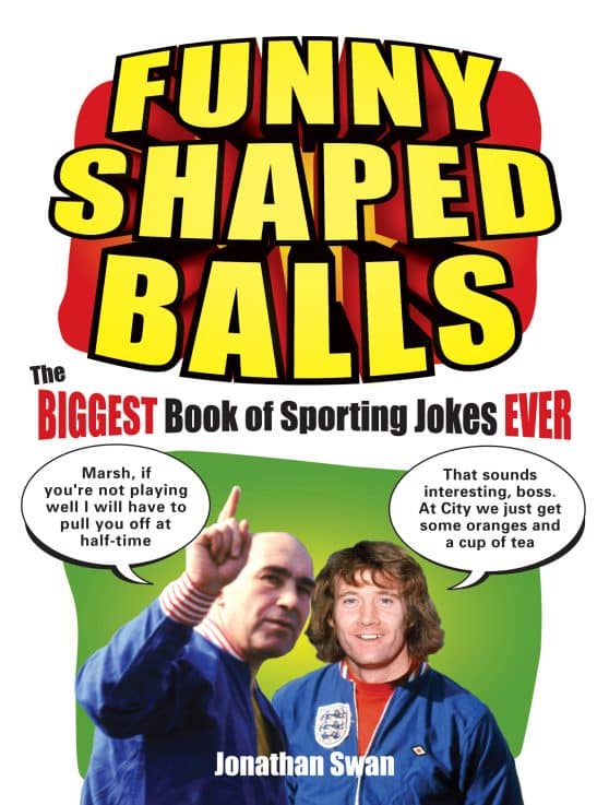 Funny Shaped Balls: The Biggest Book of Sporting Jokes Ever