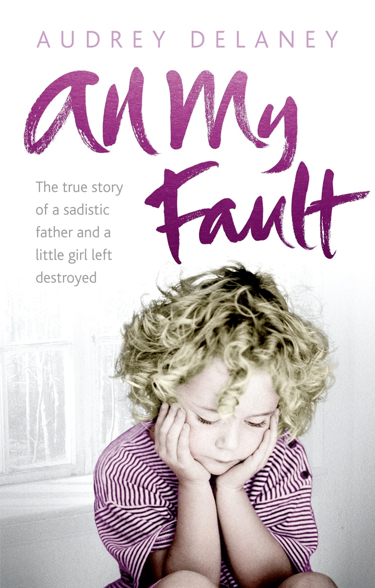 LEAD Technologies Inc. V1.01 All My Fault: The True Story of a Sadistic Father and a Little Girl Left Destroyed