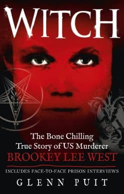 Witch: The Bone Chilling True Story of US Murderer Brookey Lee West