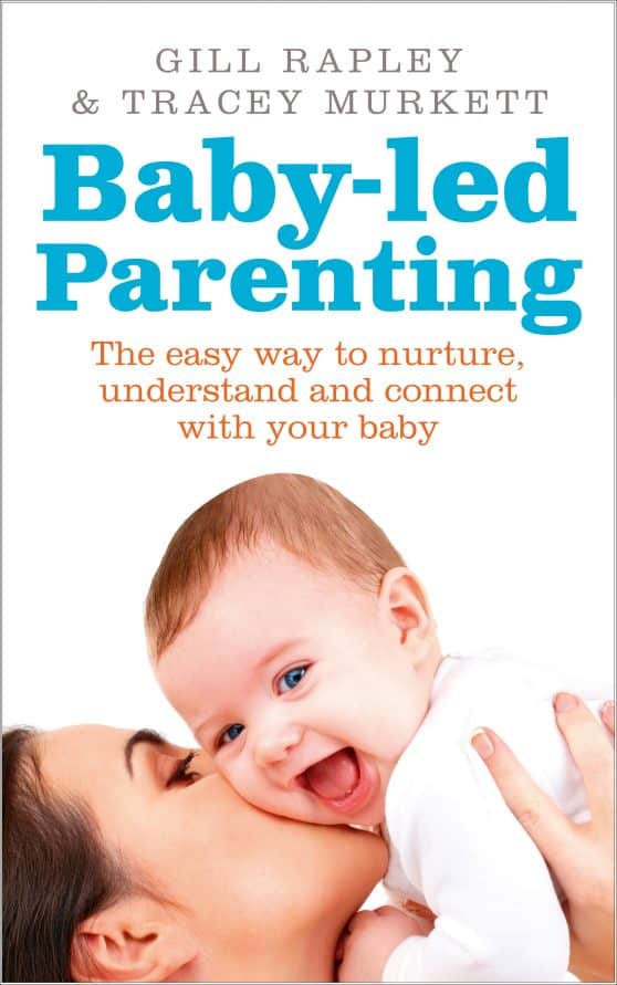 Baby-led Parenting: The easy way to nurture, understand and connect with your baby