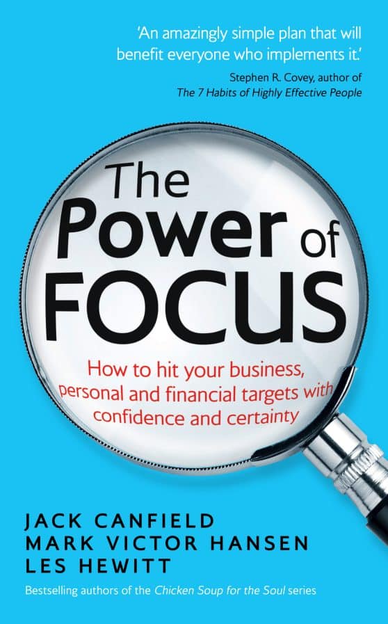 The Power of Focus: How to Hit Your Business, Personal and Financial Targets with Confidence and Certainty