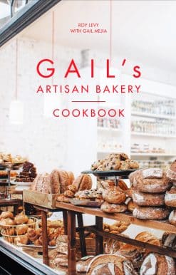 Gail's Artisan Bakery Cookbook: the stunningly beautiful cookbook from the ever-popular neighbourhood bakery