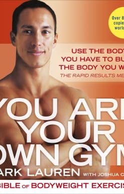 You Are Your Own Gym: The bible of bodyweight exercises