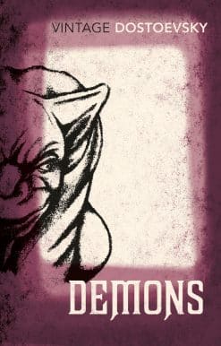 Demons: A Novel in Three Parts (Translated by Richard Pevear & Larissa Volokhonsky)