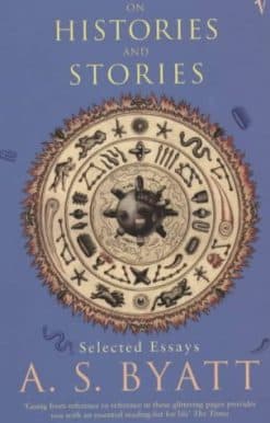 On Histories and Stories: Selected Essays