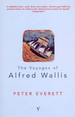 The Voyages Of Alfred Wallis