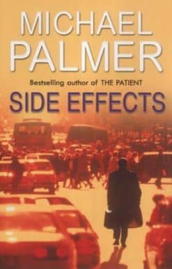 Side Effects: a heart-stoppingly tense and compelling medical thriller that will get right under your skin