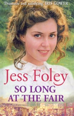 So Long At The Fair: a compelling saga of one woman’s search for fulfilment that you won’t be able to put down…