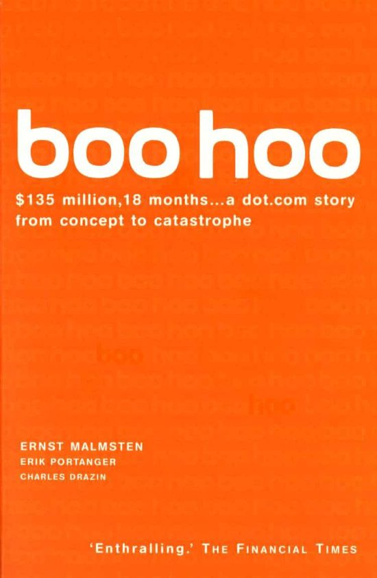 Boo Hoo: A Dot.Com Story from Concept to Catastrophe