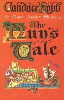 The Nun's Tale: (The Owen Archer Mysteries: book III): an evocative and enthralling historical mystery set in Medieval York that will have you gripped from page one…