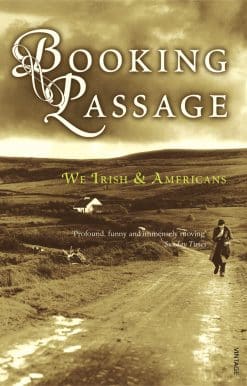 Booking Passage: We Irish & Americans