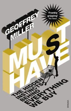 Must-Have: The Hidden Instincts Behind Everything We Buy