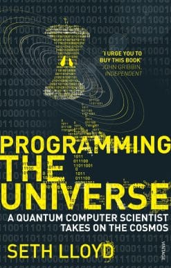 Programming The Universe: A Quantum Computer Scientist Takes on the Cosmos