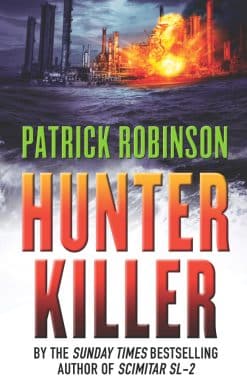 Hunter Killer: the master of the action thriller is back with a compelling and unputdownable story