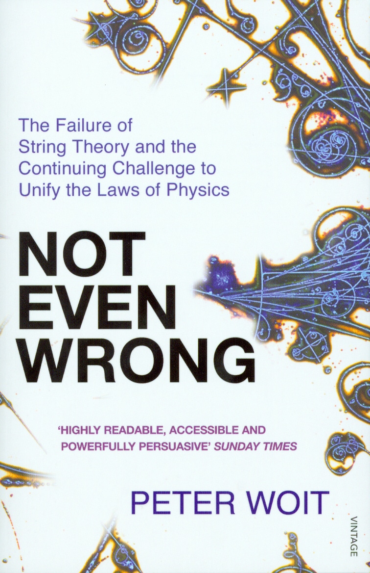 LEAD Technologies Inc. V1.01 Not Even Wrong: The Failure of String Theory and the Continuing Challenge to Unify the Laws of Physics