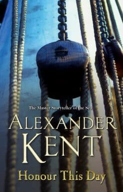 Honour This Day: (The Richard Bolitho adventures: 19): lose yourself in this rip-roaring naval yarn from the master storyteller of the sea