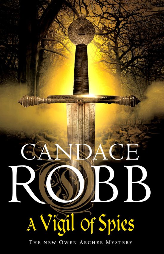 A Vigil of Spies: (The Owen Archer Mysteries: book X): another thrilling Medieval mystery from the bestselling Owen Archer series