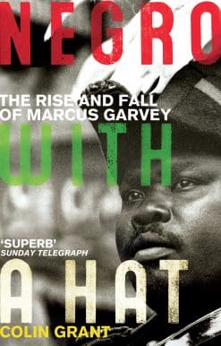 Negro with a Hat: Marcus Garvey